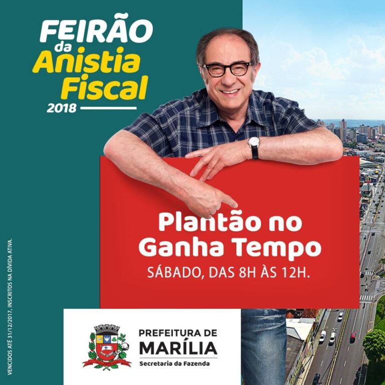 MARÍLIA – Feirão da Anistia Fiscal terá plantão no Ganha Tempo neste sábado